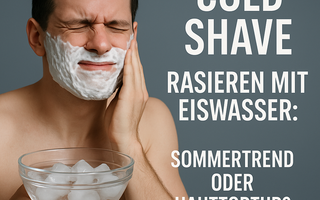 Cold Shave: Rasieren mit Eiswasser – Erfrischender Sommertrend oder Hauttortur?