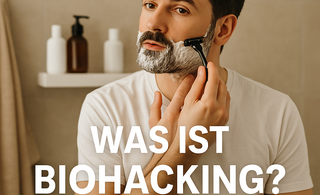 Was ist Biohacking – und was hat Körperpflege und Nassrasur damit zu tun?